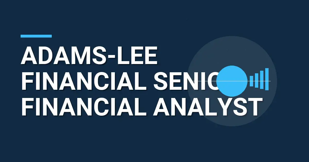 Adams-Lee Financial Senior Financial Analyst