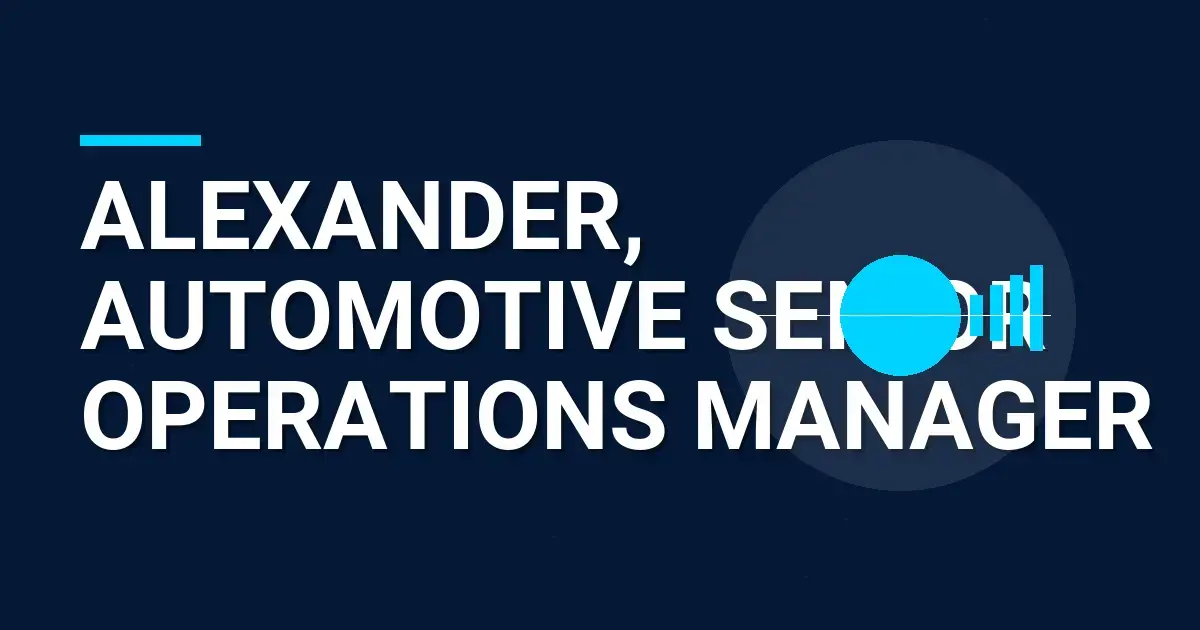 Alexander, Automotive Senior Operations Manager