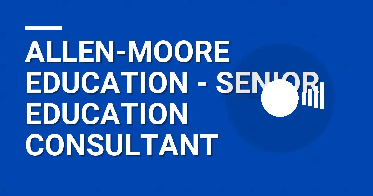 Allen-Moore Education - Senior Education Consultant