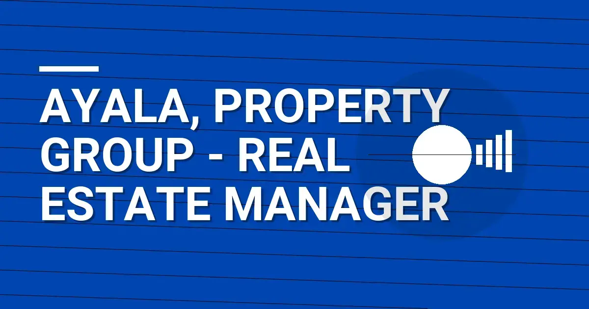 Ayala, Property Group - Real Estate Manager