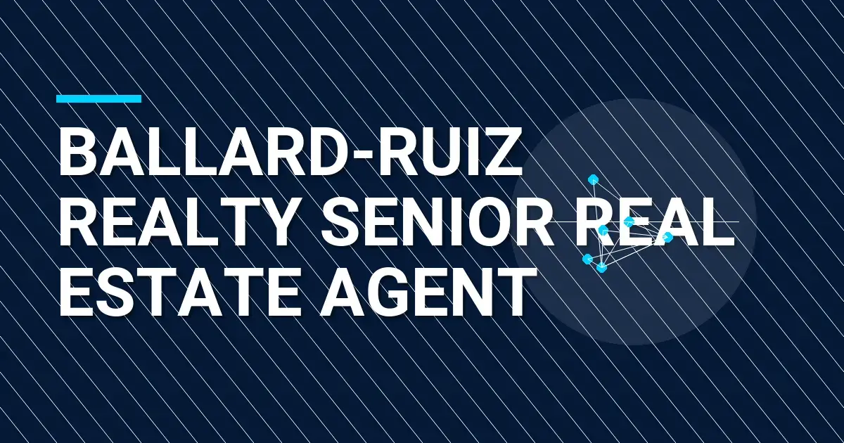 Ballard-Ruiz Realty Senior Real Estate Agent