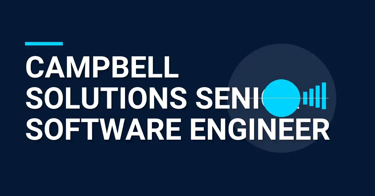 Campbell Solutions Senior Software Engineer