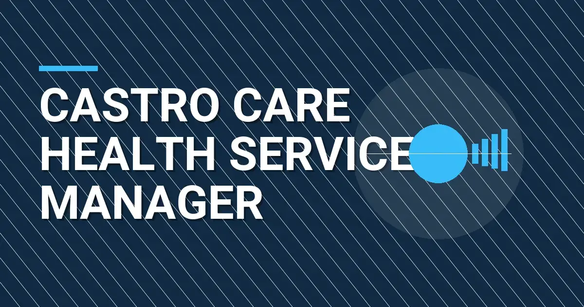 Castro Care Health Services Manager