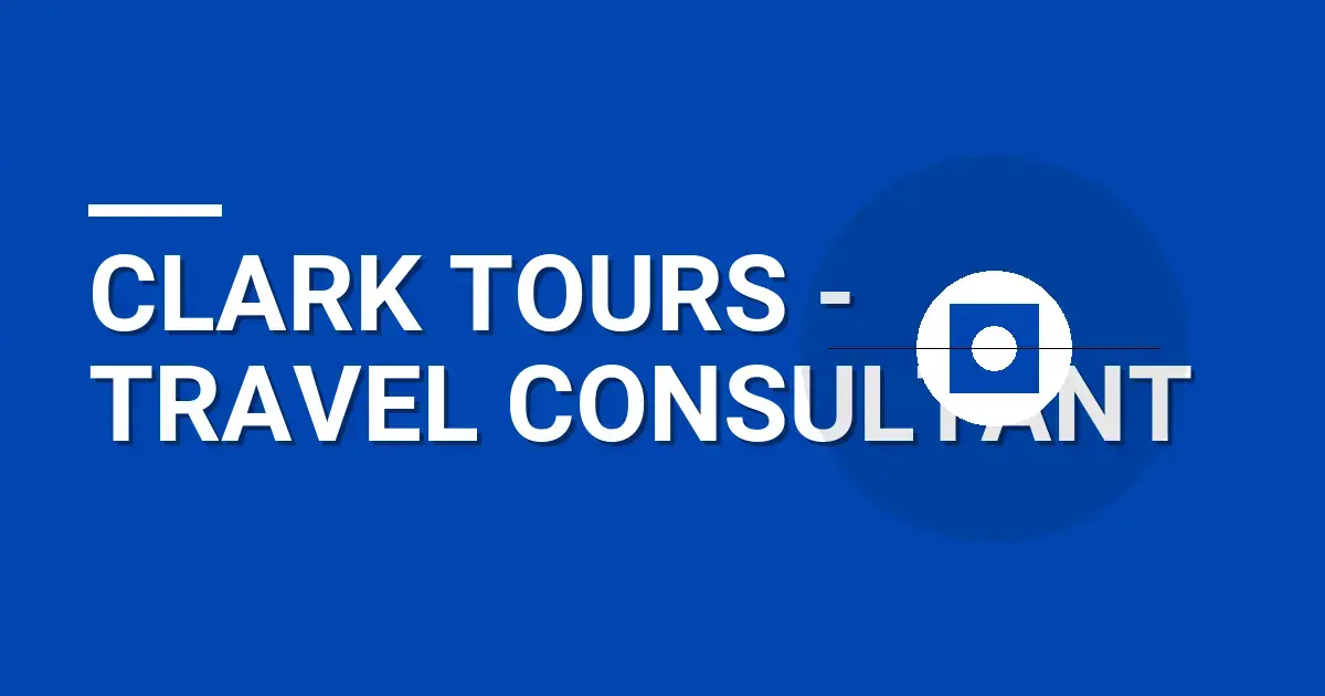 Clark Tours - Travel Consultant