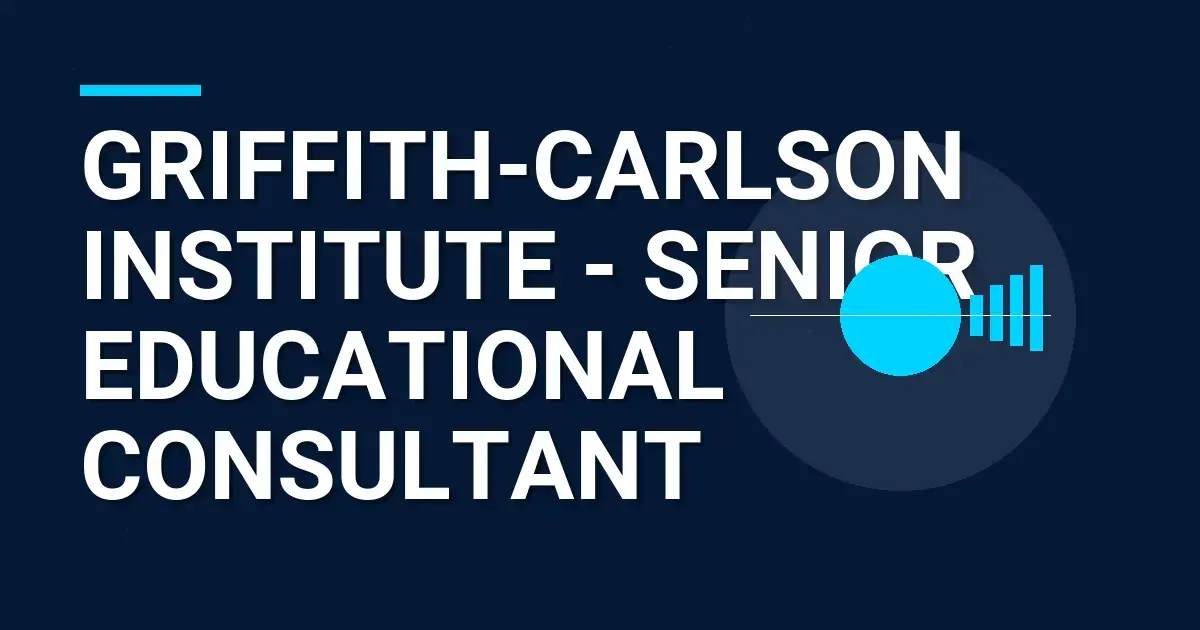 Griffith-Carlson Institute - Senior Educational Consultant