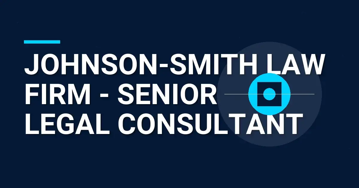 Johnson-Smith Law Firm - Senior Legal Consultant