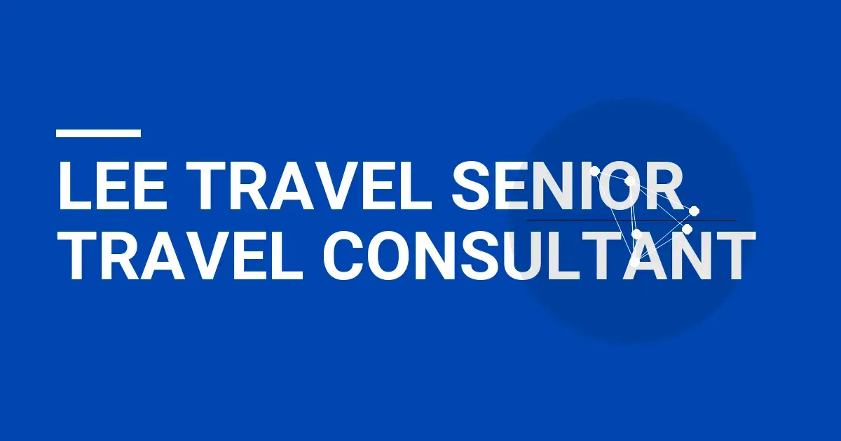 Lee Travel Senior Travel Consultant