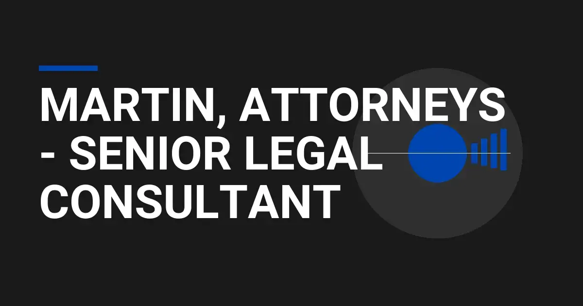 Martin, Attorneys - Senior Legal Consultant