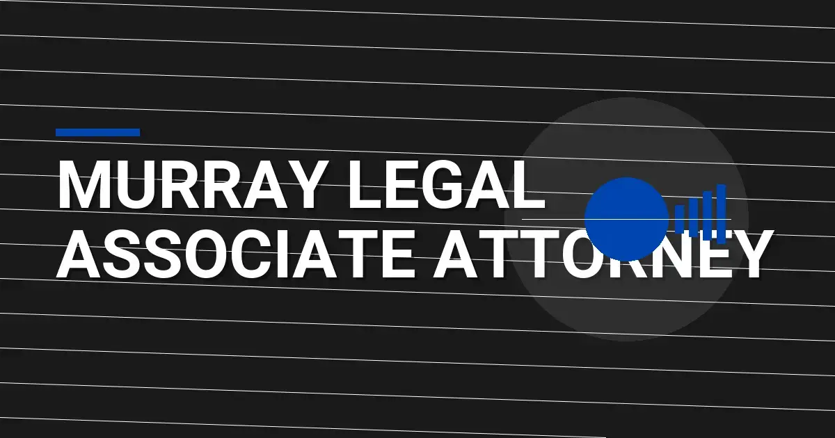 Murray Legal Associate Attorney