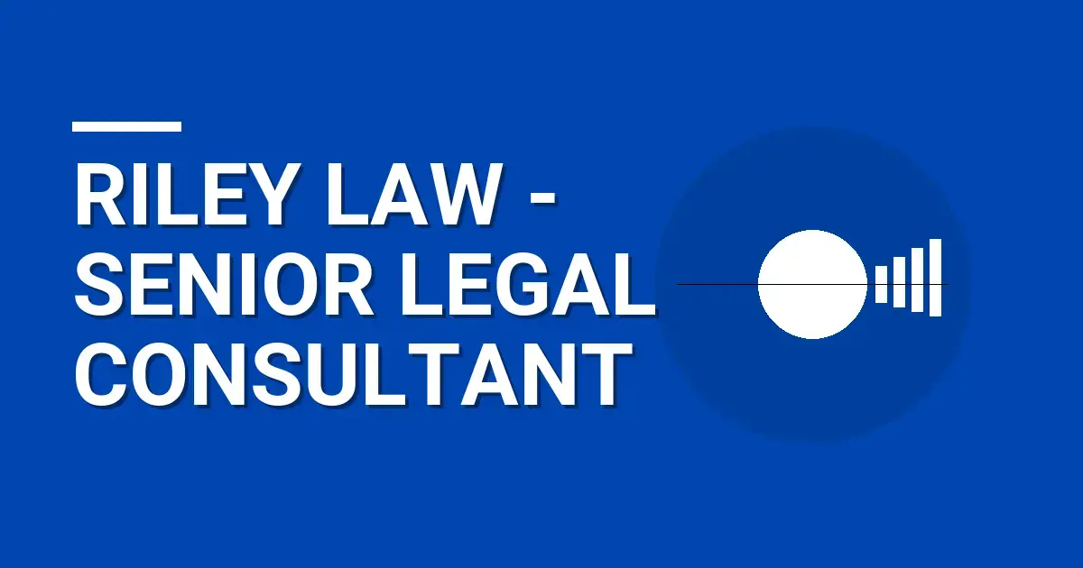 Riley Law - Senior Legal Consultant