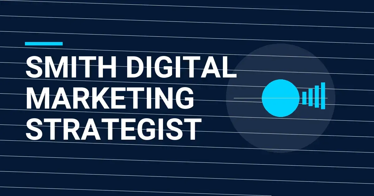 Smith Digital Marketing Strategist