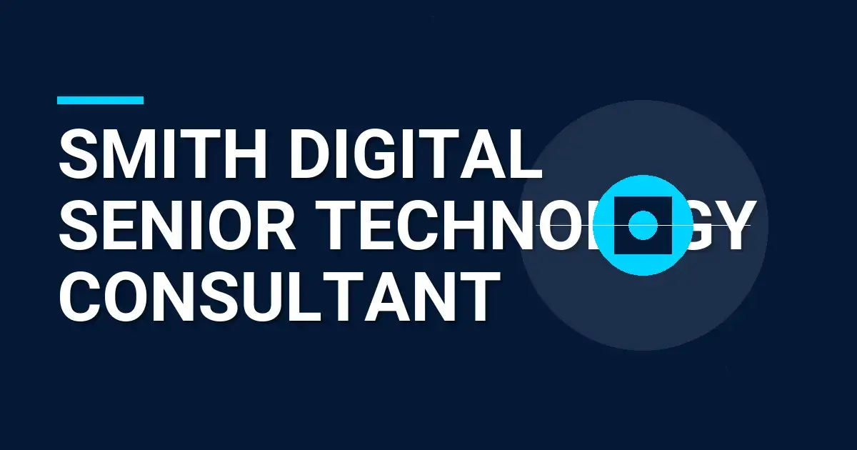 Smith Digital Senior Technology Consultant