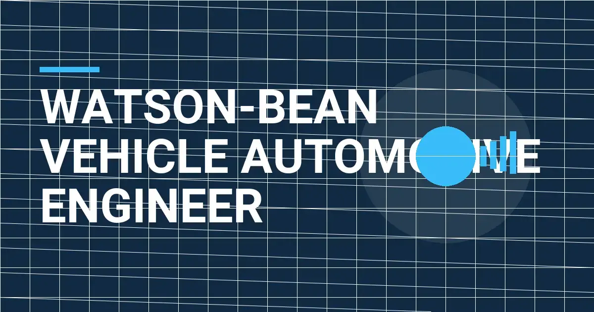 Watson-Bean Vehicle Automotive Engineer