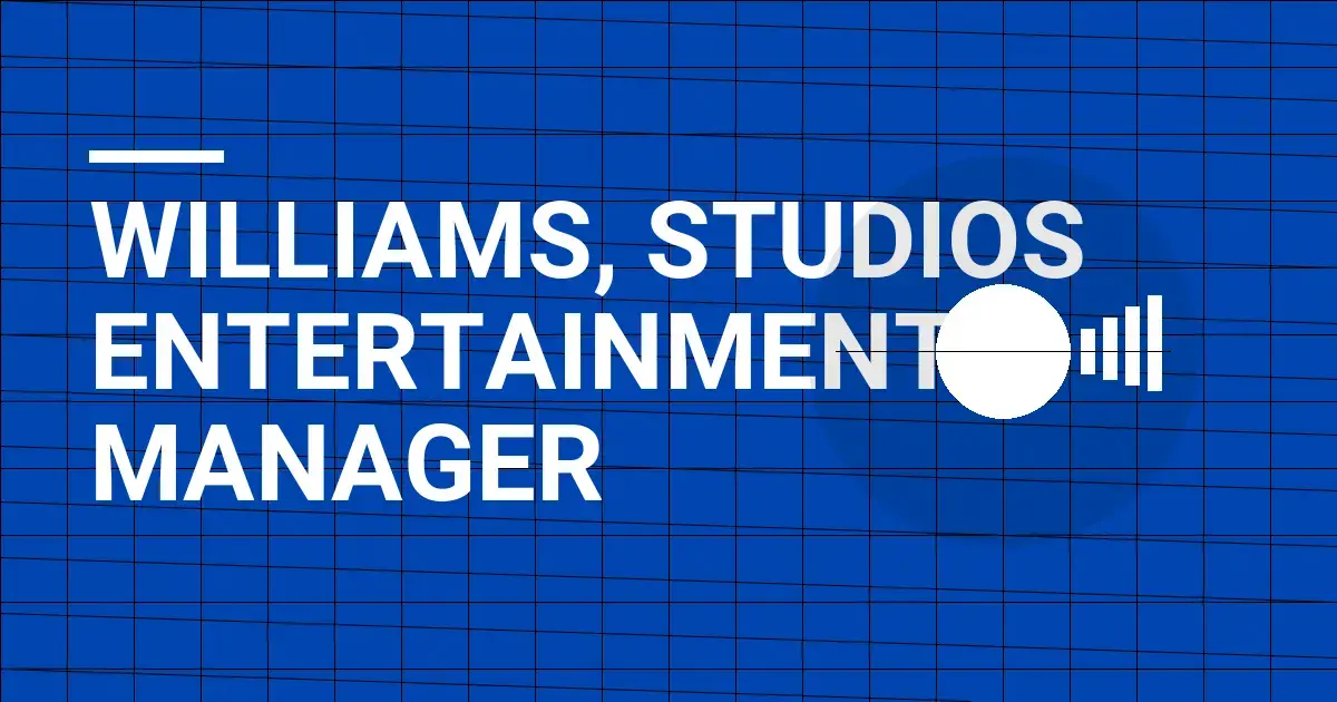 Williams, Studios Entertainment Manager
