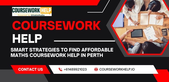 Smart Strategies to Find Affordable Maths Coursework Help in Perth