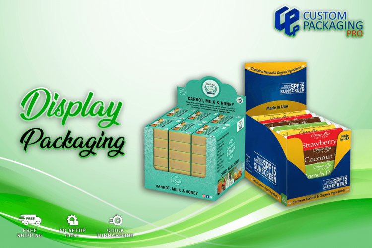 Impress the Customers with an Attractive Display Packaging